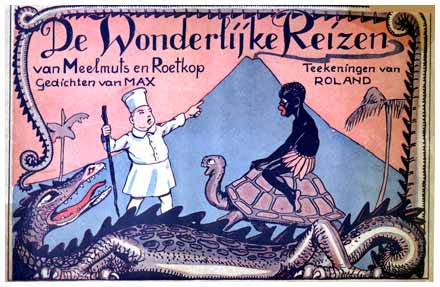 De Wonderlijke Reizen van Meelmuts en Roetkop, by O. Roland